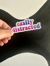 Load image into Gallery viewer, Easily Distracted Sticker