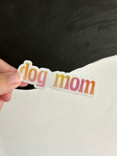 Load image into Gallery viewer, Dog Mom Sticker