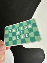 Load image into Gallery viewer, Trying My Best Sticker