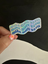 Load image into Gallery viewer, Make More Waves Glitter Sticker