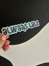 Load image into Gallery viewer, Always Late Sticker