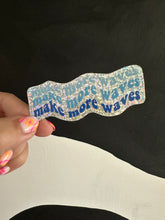 Load image into Gallery viewer, Make More Waves Glitter Sticker