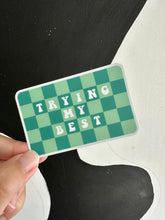 Load image into Gallery viewer, Trying My Best Sticker