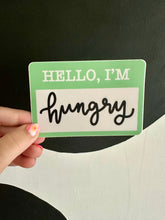 Load image into Gallery viewer, I’m Hungry Sticker