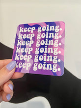 Load image into Gallery viewer, Keep Going Sticker