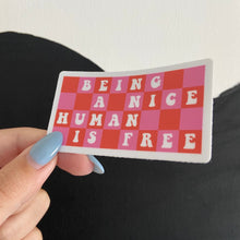 Load image into Gallery viewer, Be a Nice Human Sticker