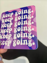 Load image into Gallery viewer, Keep Going Sticker