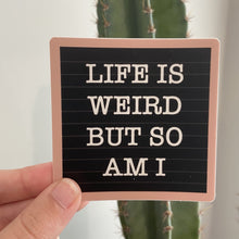 Load image into Gallery viewer, Life Is Weird Letterboard Sticker