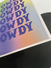 Load image into Gallery viewer, Howdy Rainbow Art Print