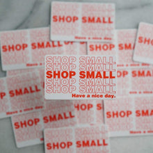 Load image into Gallery viewer, Shop Small Sticker