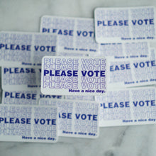 Load image into Gallery viewer, Please Vote Sticker - Blue