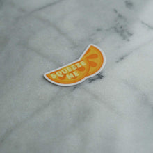 Load image into Gallery viewer, Squeeze Me Sticker