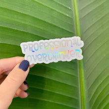 Load image into Gallery viewer, Professional Overthinker Sticker