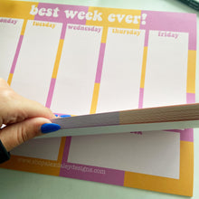 Load image into Gallery viewer, Best Week Ever! Weekly Planner