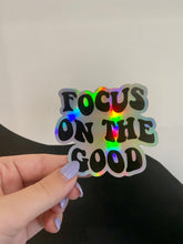 Load image into Gallery viewer, Focus on the Good Sticker