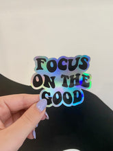 Load image into Gallery viewer, Focus on the Good Sticker