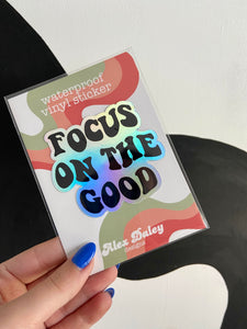 Focus on the Good Sticker